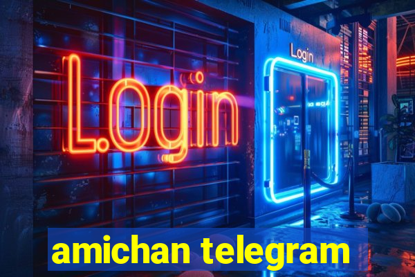 amichan telegram